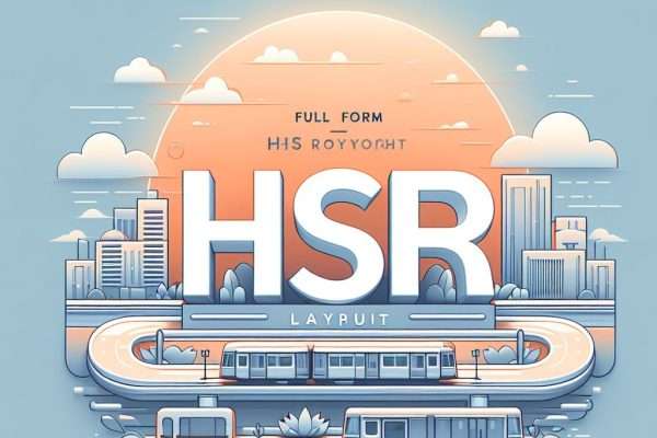 Full Form of HSR Layout Bangalore