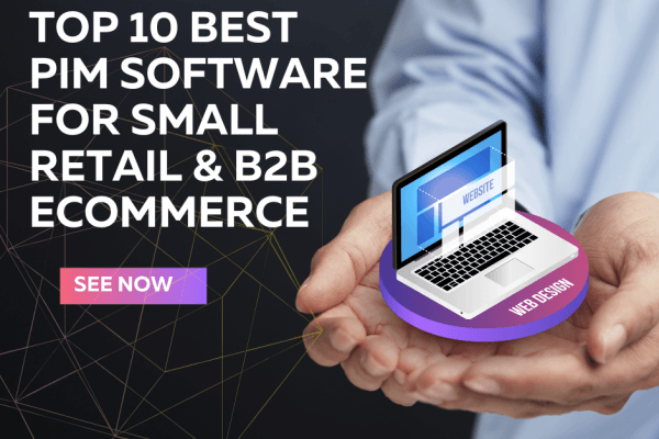 Top 10 Best PIM Software for Small Retail & B2B Ecommerce
