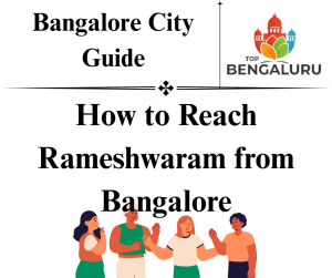 How to Reach Rameshwaram from Bangalore 22 How to Reach Rameshwaram from Bangalore